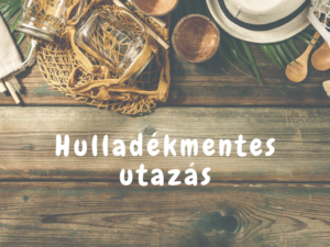 Hulladékmentes utazás
